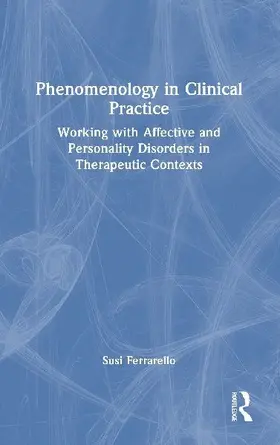 Phenomenology in Clinical Practice