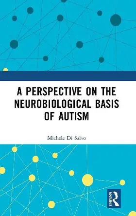 A Perspective on the Neurobiological Basis of Autism