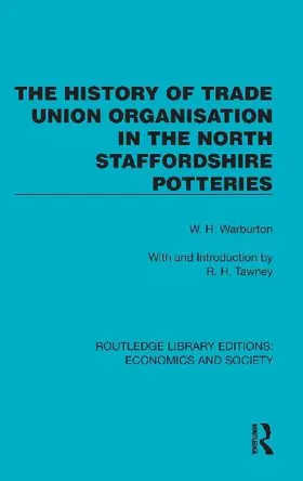 The History of Trade Union Organisation in the North Staffordshire Potteries