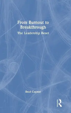 From Burnout to Breakthrough