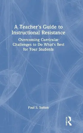 A Teacher's Guide to Instructional Resistance