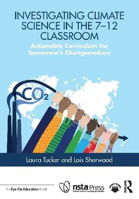 Investigating Climate Science in the 7-12 Classroom