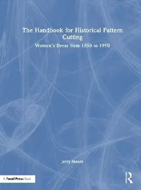 The Handbook for Historical Pattern Cutting