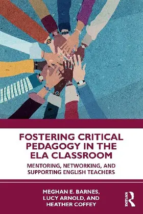 Fostering Critical Pedagogy in the ELA Classroom