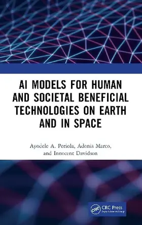 AI Models for Human and Societal Beneficial Technologies on Earth and in Space