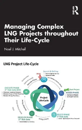 Managing Complex LNG Projects throughout Their Life Cycle