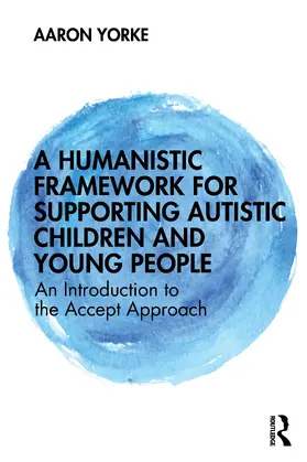 A Humanistic Framework for Supporting Autistic Children and Young People