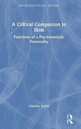 A Critical Companion to Bion