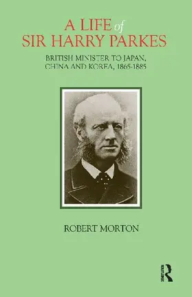 A Life of Sir Harry Parkes