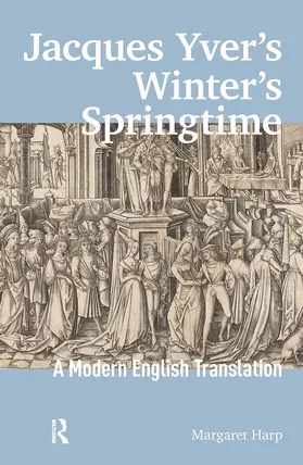 Jacques Yver's Winter's Springtime