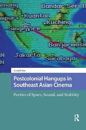 Postcolonial Hangups in Southeast Asian Cinema
