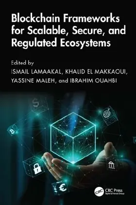 Blockchain Frameworks for Scalable, Secure, and Regulated Ecosystems