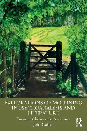 Explorations of Mourning in Psychoanalysis and Literature