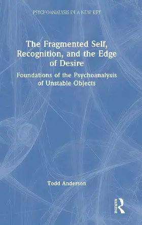 The Fragmented Self, Recognition, and the Edge of Desire