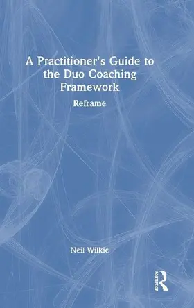 A Practitioner's Guide to the Duo Coaching Framework