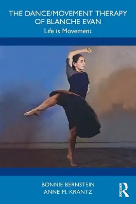 The Dance/Movement Therapy of Blanche Evan