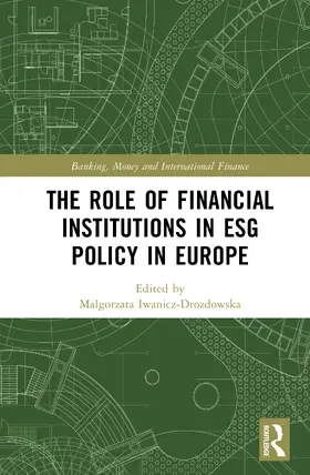 The Role of Financial Institutions in ESG Policy in Europe