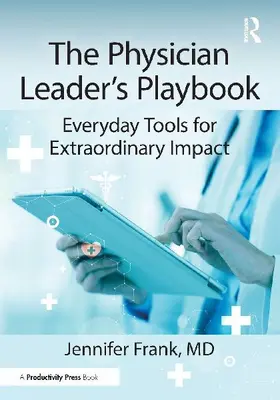 The Physician Leader's Playbook