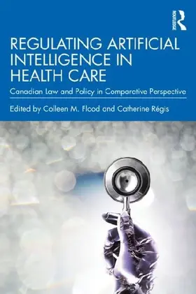 Regulating Artificial Intelligence in Health Care
