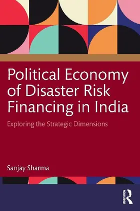 Political Economy of Disaster Risk Financing in India