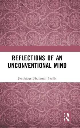 Reflections of an Unconventional Mind