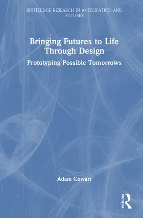 Bringing Futures to Life Through Design