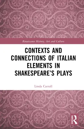 Contexts and Connections of Italian Elements in Shakespeare's Plays