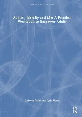 Autism, Identity and Me: A Practical Workbook to Empower Adults