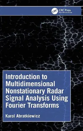 Introduction to Multidimensional Nonstationary Radar Signal Analysis Using Fourier Transforms