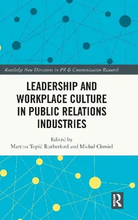 Leadership and Workplace Culture in Public Relations Industries