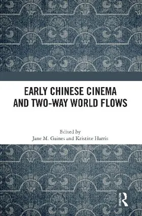 Early Chinese Cinema and Two-Way World Flows
