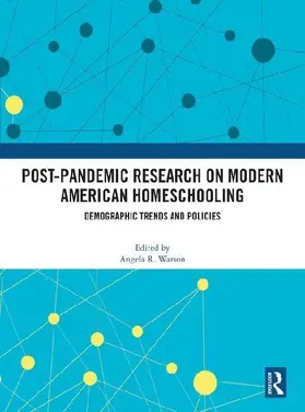 Post-Pandemic Research on Modern American Homeschooling
