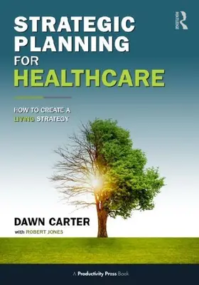 Strategic Planning for Healthcare