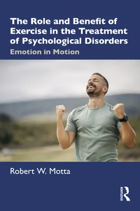 The Role and Benefit of Exercise in the Treatment of Psychological Disorders