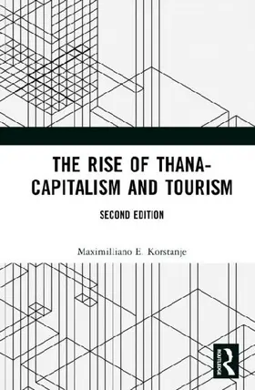 The Rise of Thana-Capitalism and Tourism