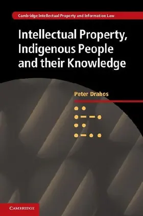 Intellectual Property, Indigenous People and their Knowledge