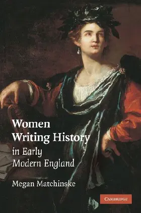 Women Writing History in Early Modern England
