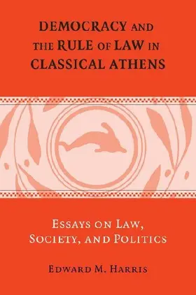 Democracy and the Rule of Law in Classical Athens
