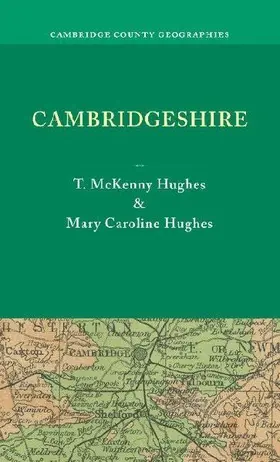 Cambridgeshire. by T. McKenny Hughes
