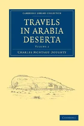 Travels in Arabia Deserta - Volume 2
