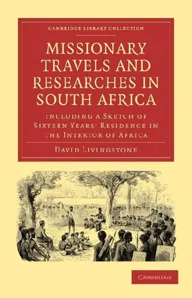 Missionary Travels and Researches in South Africa