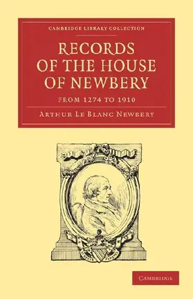 Records of the House of Newbery from 1274 to 1910