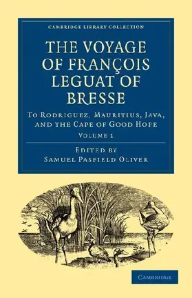 The Voyage of Fran OIS Leguat of Bresse to Rodriguez, Mauritius, Java, and the Cape of Good Hope