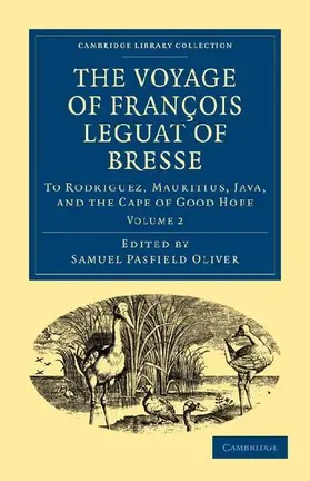 The Voyage of Fran OIS Leguat of Bresse to Rodriguez, Mauritius, Java, and the Cape of Good Hope