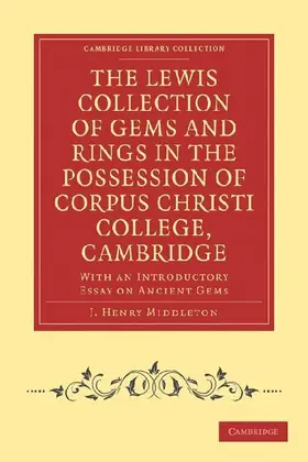 The Lewis Collection of Gems and Rings in the Possession of Corpus Christi College, Cambridge