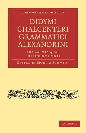 Didymi Chalcenteri Grammatici Alexandrini