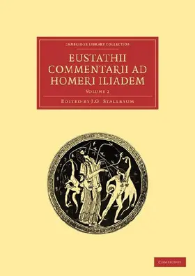 Eustathii Commentarii ad Homeri Iliadem -             Volume 2