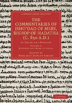 The Commentaries of Isho Dad of Merv, Bishop of Hadatha (C. 850 A.D.)
