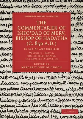 The Commentaries of Isho Dad of Merv, Bishop of Hadatha (C. 850 A.D.)