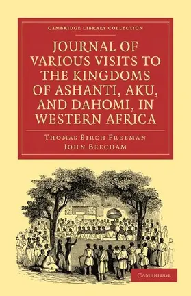 Journal of Various Visits to the Kingdoms of Ashanti, Aku, and Dahomi, in Western Africa